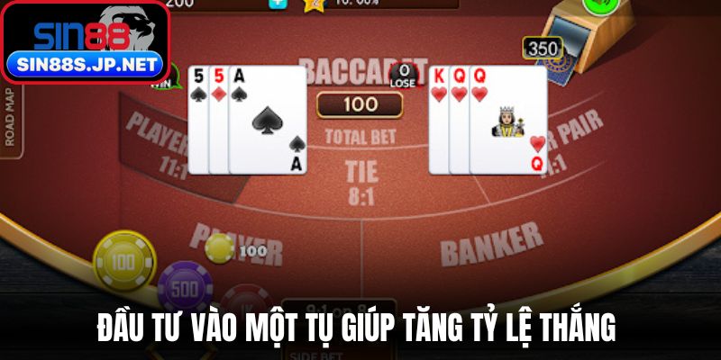 Đầu tư vào một tụ giúp tăng tỷ lệ thắng 
