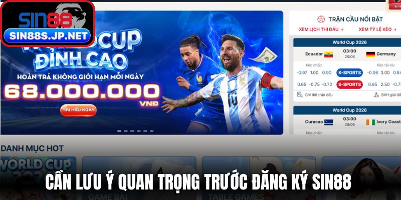 Các mục cần lưu ý quan trọng trước lúc đăng ký SIN88 