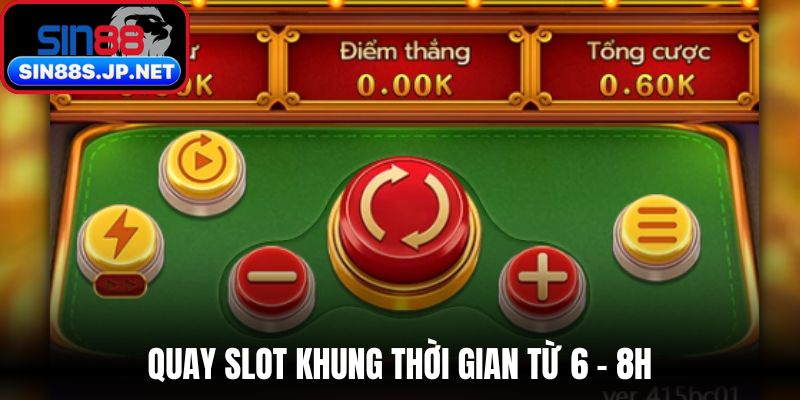 Quay slot đường mạt chược khung thời gian từ 6 - 8h