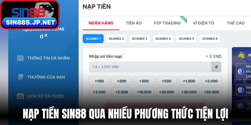 Nạp tiền SIN88 dễ dàng qua nhiều phương thức tiện lợi 