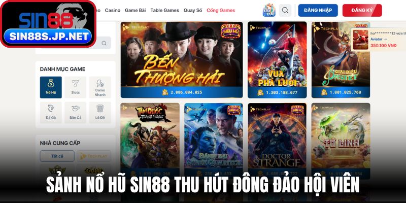 Sảnh nổ hũ SIN88 thu hút đông đảo hội viên