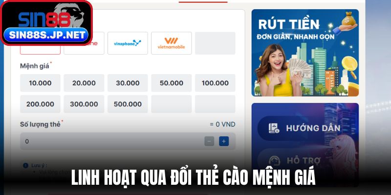 Rút tiền SIN88 linh hoạt qua đổi thẻ cào mệnh giá 