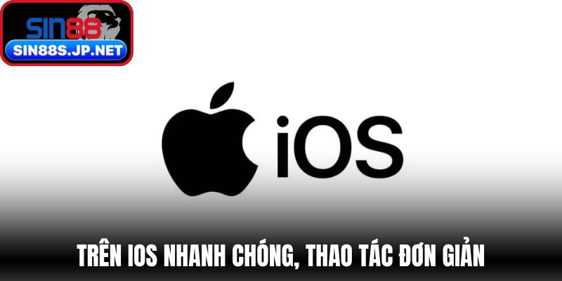 Tải App SIN88 trên iOS nhanh chóng, thao tác đơn giản 